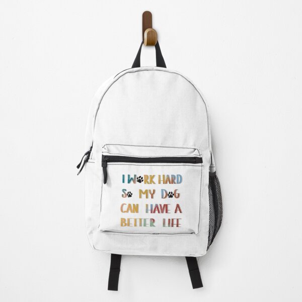 Item preview, I work hard so my dog can have a better life designed and sold by Anna-Kik.