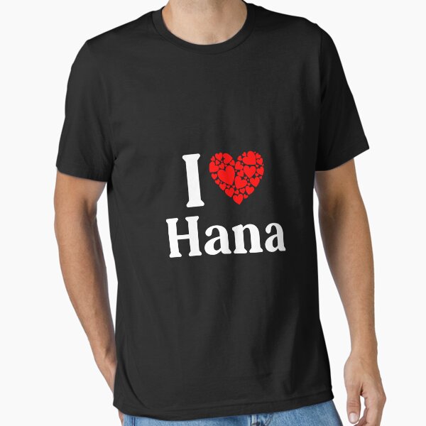 I Love Hana Merch & Gifts for Sale | Redbubble
