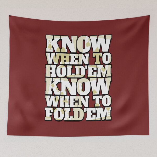 Item preview, Know When to Hold'em. Know When to Fold'em designed and sold by robotrobotROBOT.