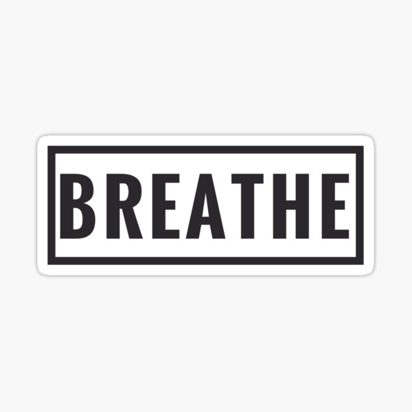 Breathe - Inhale Exhale Sticker