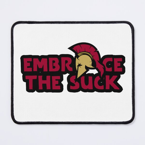 Item preview, Embrace The Suck designed and sold by StoicQuotes.