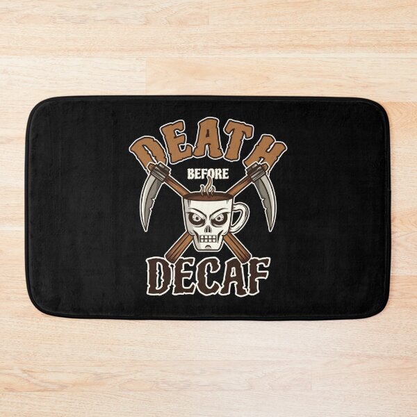Item preview, Death Before Decaf designed and sold by DKdesigns27.