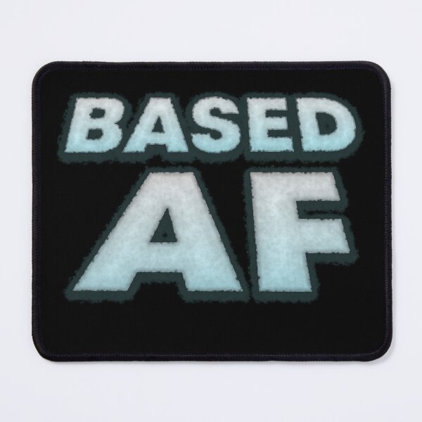 Item preview, BASED AF designed and sold by SolarCross.