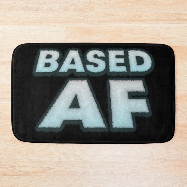 Item preview, BASED AF designed and sold by SolarCross.