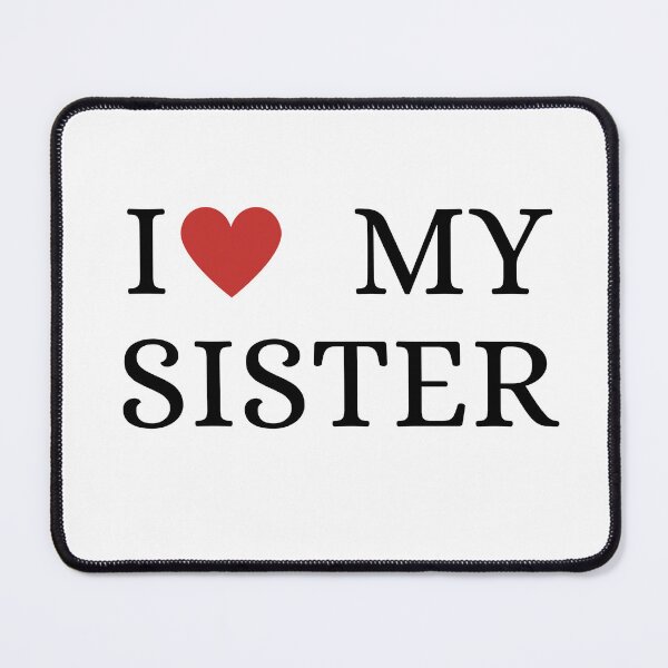 Item preview, i love my sister designed and sold by SztylishDesigns.