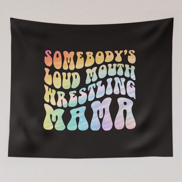 Item preview, Somebody's Loud Mouth Wrestling Mom designed and sold by whitedove457.