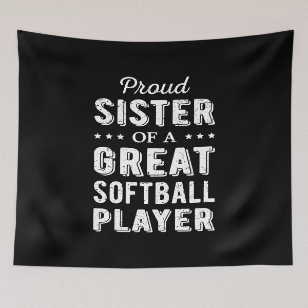 Item preview, Proud Sister Of A Great Softball Player I designed and sold by Lemon Pepper.