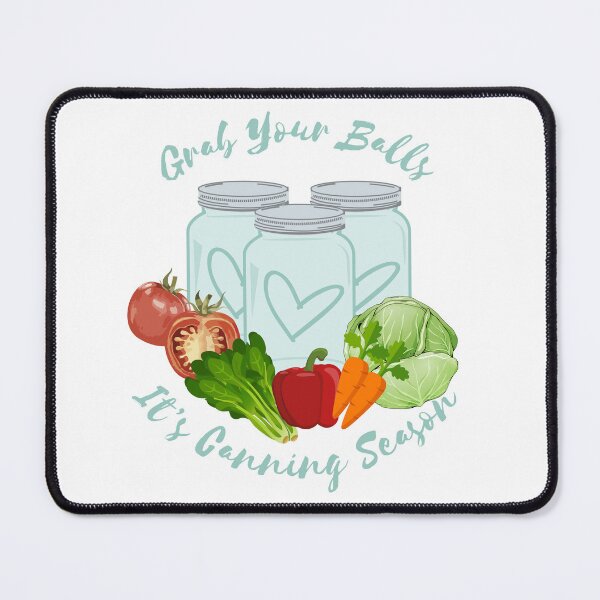 Item preview, Grab Your Balls It's Canning Season Food Preserving Vegetables Gardening  designed and sold by Anthony Ryan Parrish.