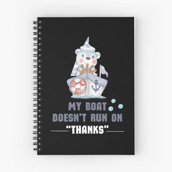 Item preview, My Boat Doesn't Run On "THANKS" designed and sold by TeeStory13.