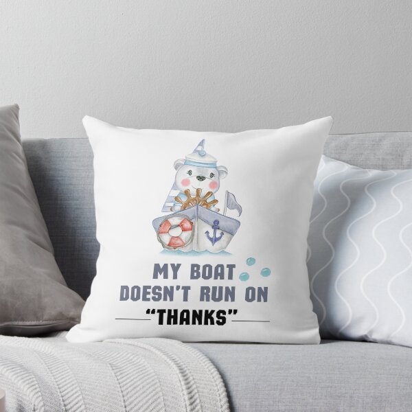 Item preview, My Boat Doesn't Run On "THANKS" designed and sold by TeeStory13.