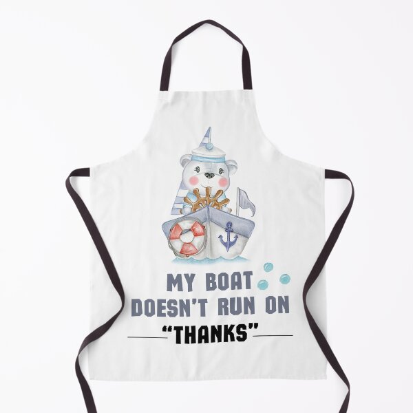 Item preview, My Boat Doesn't Run On "THANKS" designed and sold by TeeStory13.