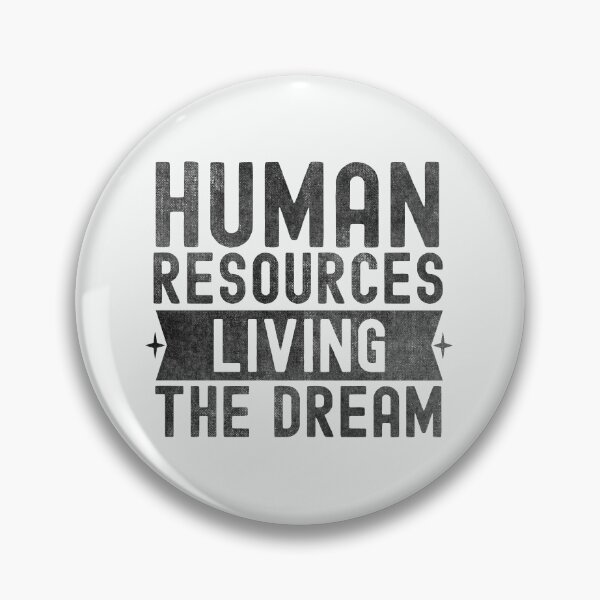 Item preview, Human Resources Living the Dream designed and sold by hautehub.