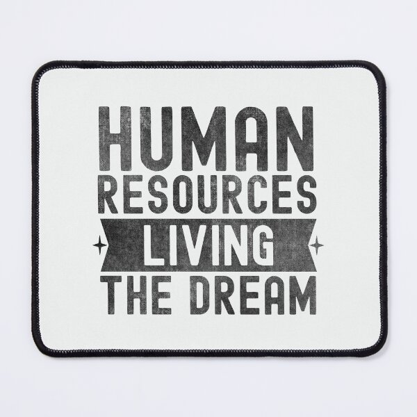 Item preview, Human Resources Living the Dream designed and sold by hautehub.