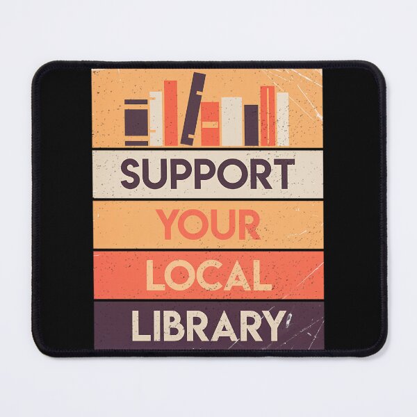 Item preview, Support your local library designed and sold by qaodjtyvks80.