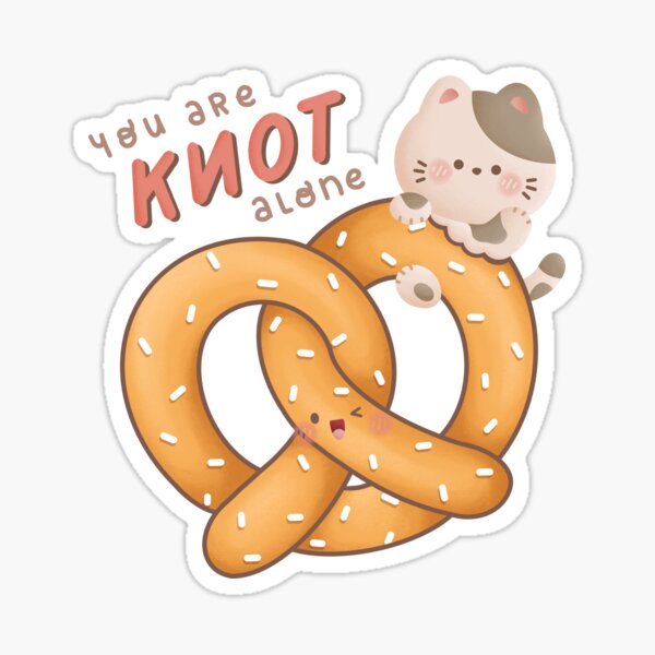 You are KNOT Alone Sticker