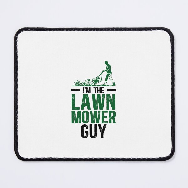 Item preview, I'm the Lawn Mower Guy - Mowing Gifts For Dad, Brother, Boyfriend designed and sold by TeesYouWant.