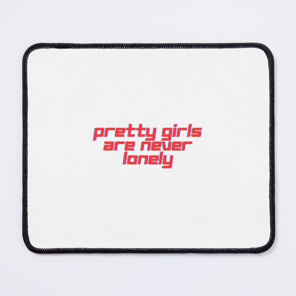 Item preview, pretty girls are never lonely design designed and sold by littlegloryy.