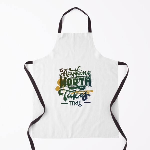 Item preview, Anything worth having takes time  designed and sold by miraclelook.