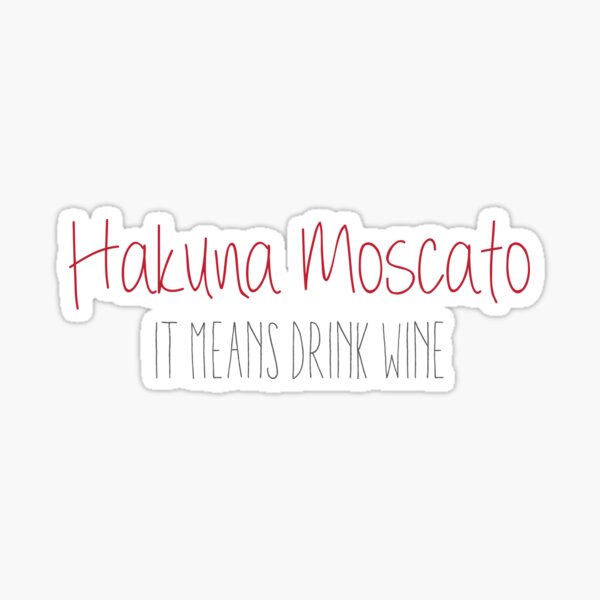 Artikel-Vorschau von Hakuna Moscato, designt und verkauft von Second Star Design.