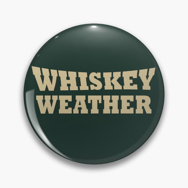 Item preview, Whiskey weather funny whisky quote designed and sold by Alexaltay.