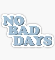 Keine schlechten Tage Sticker