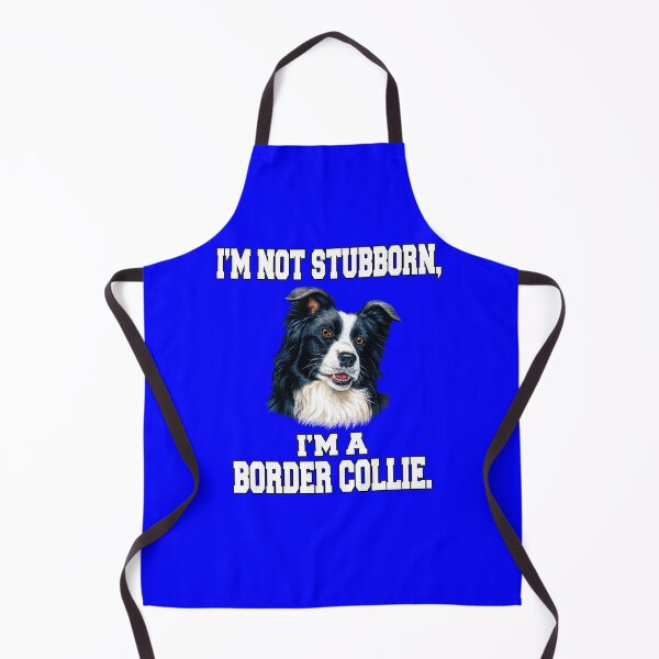 Item preview, Border Collie Dog Owner I'm Not Stubborn, I'm A Border Collie designed and sold by fantasticdesign.