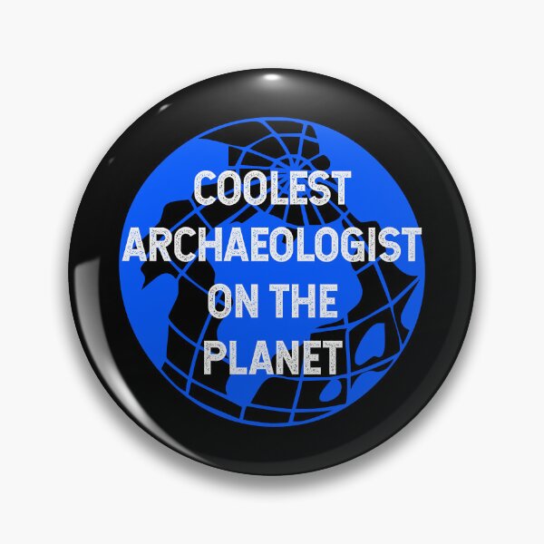 Item preview, Coolest Archaeologist on the Planet designed and sold by TimespunThreads.