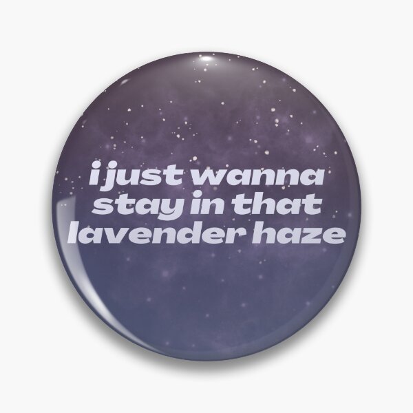 Item preview, i just wanna stay – lavender haze – caffeinehighh designed and sold by coffeehighh.