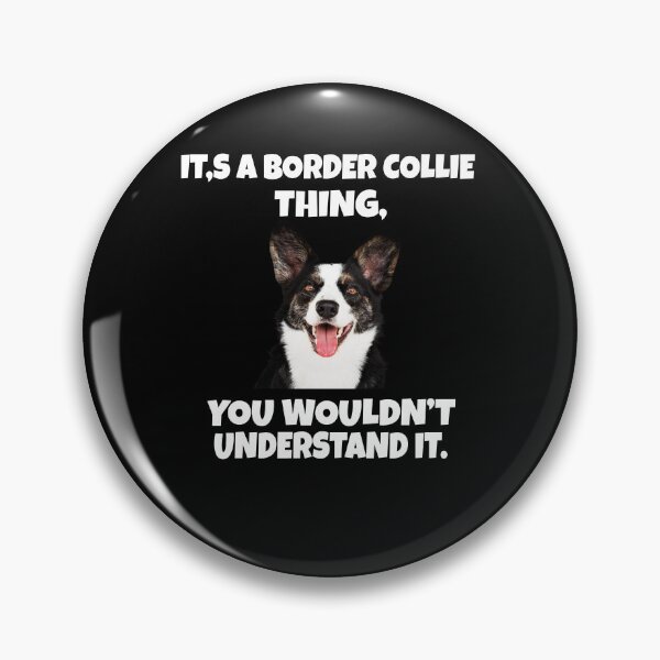 Item preview, Border Collie Dog Owner It's A Border Collie Thing designed and sold by fantasticdesign.