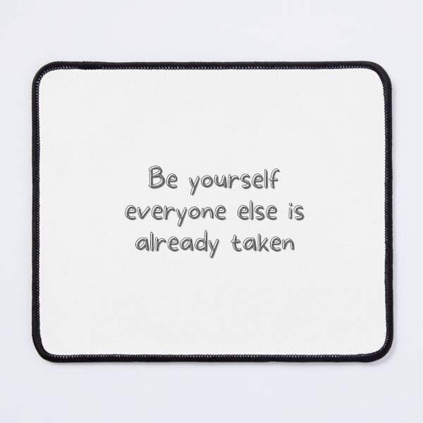 Item preview, BE yourself everyone else is already taken - Shirt designed and sold by PandaPlanner.