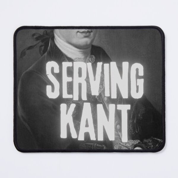 Item preview, Serving Kant philosophy joke designed and sold by daphhne.