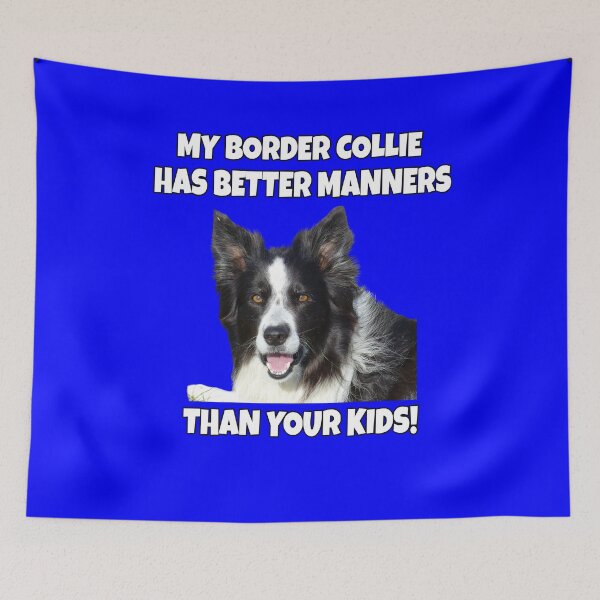 Item preview, Border Collie Dog Owner My Border Collie Has Better Manners  designed and sold by fantasticdesign.