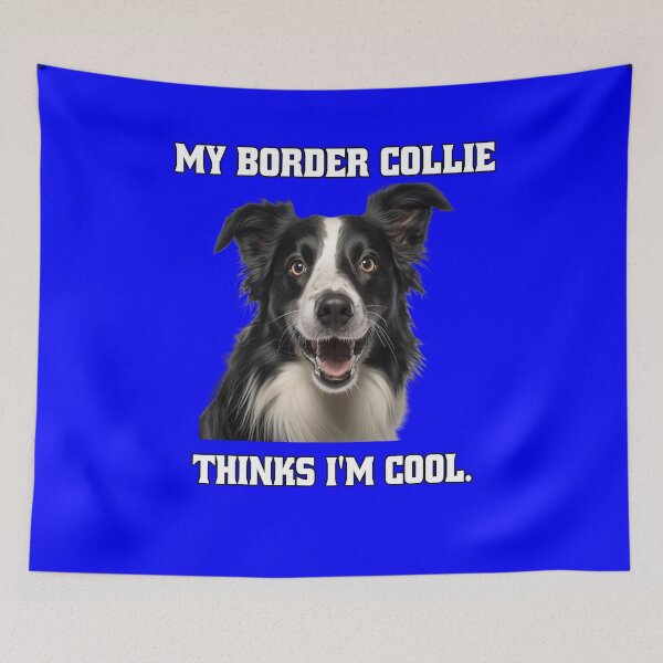 Item preview, Border Collie Dog Owner My Border Collie Thinks I'm Cool designed and sold by fantasticdesign.