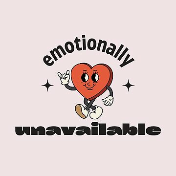 Emotionally Unavailable