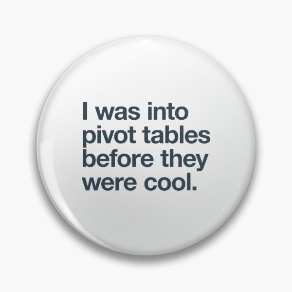 Item preview, I was into pivot tables before they were cool designed and sold by GideonHackett.