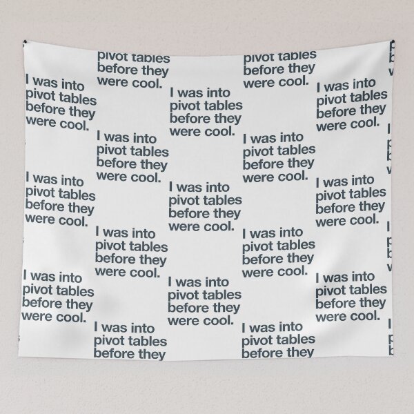 Item preview, I was into pivot tables before they were cool designed and sold by GideonHackett.