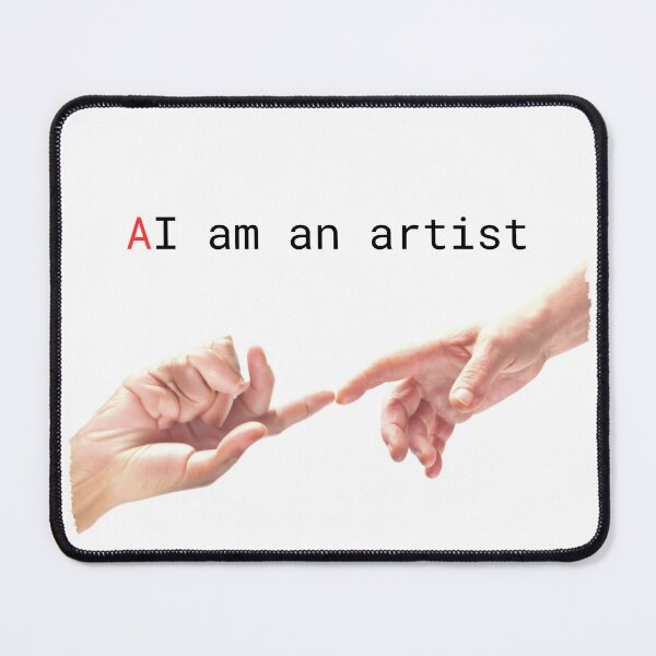 Item preview, AI am an artist designed and sold by Pejotka.