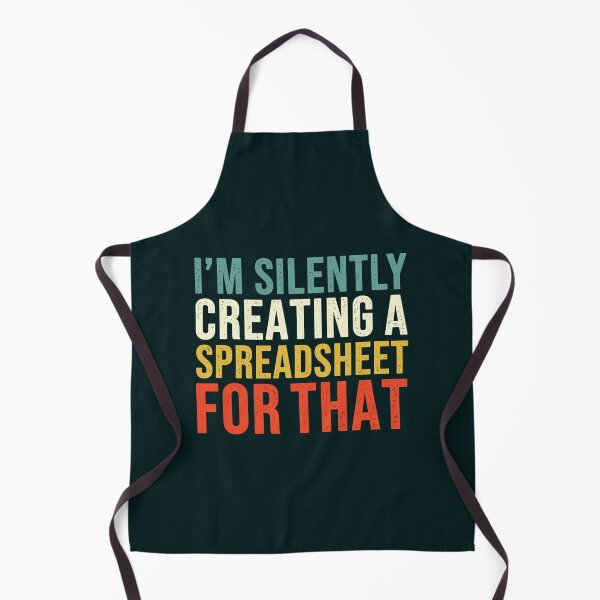 Item preview, I_m Silently Creating A Spreadsheet For That, Funny Accountant designed and sold by GideonHackett.