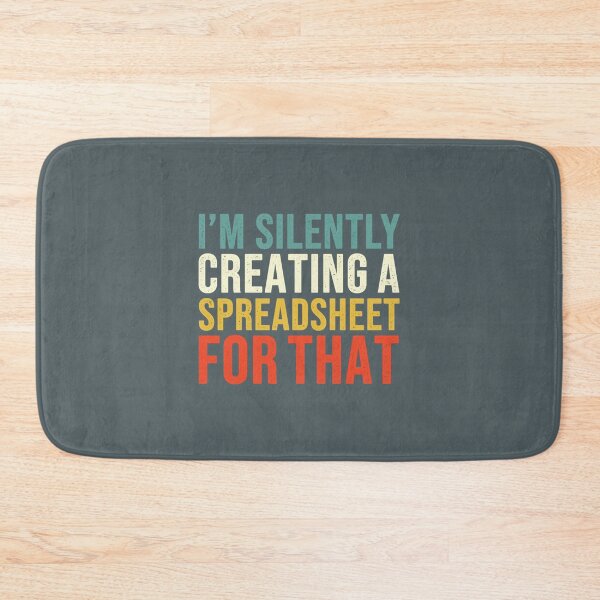 Item preview, I_m Silently Creating A Spreadsheet For That, Funny Accountant designed and sold by GideonHackett.