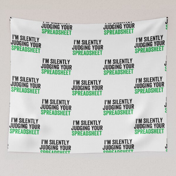 Item preview, I_m Silently Judging Your Spreadsheet, Funny Accountant designed and sold by GideonHackett.