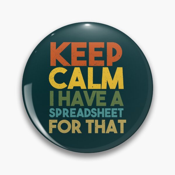 Item preview, Keep Calm I Have A Spreadsheet For That Classic  designed and sold by GideonHackett.