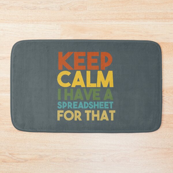 Item preview, Keep Calm I Have A Spreadsheet For That Classic  designed and sold by GideonHackett.
