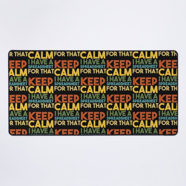 Item preview, Keep Calm I Have A Spreadsheet For That Classic  designed and sold by GideonHackett.