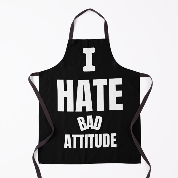 Item preview, I HATE BAD ATTITUDE designed and sold by KGdesing.