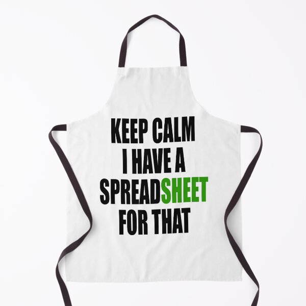 Item preview, Keep calm I have a spreadsheet for that designed and sold by GideonHackett.