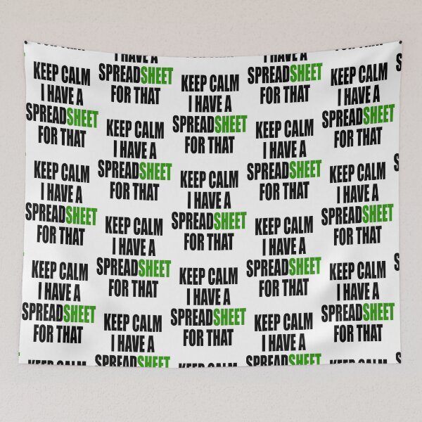 Item preview, Keep calm I have a spreadsheet for that designed and sold by GideonHackett.