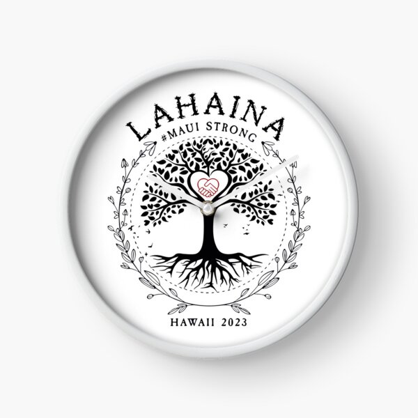 Maui Strong Lahaina Aloha 2023 Clock