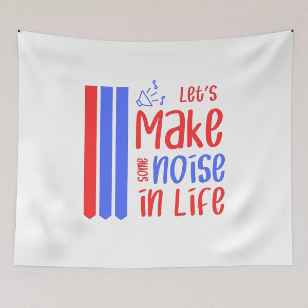 Item preview, Let's make some noise in Life designed and sold by CleanDecor.
