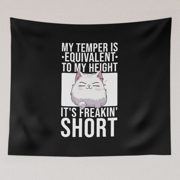 Item preview, My Temper Is Equivalent To My Height designed and sold by Ridaelb.