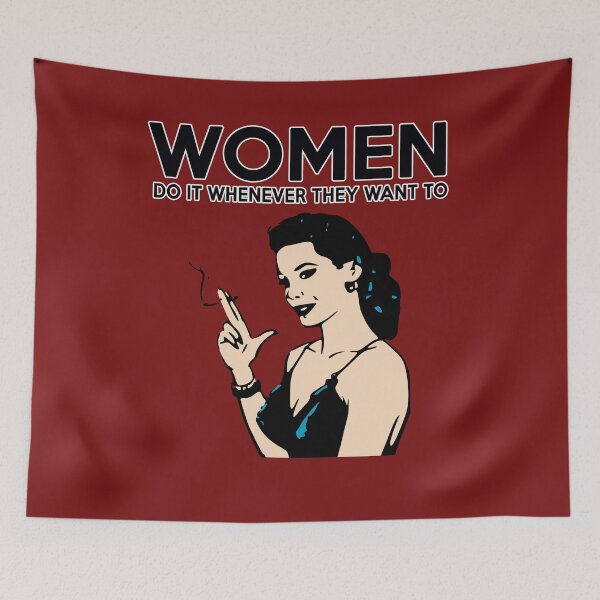 Item preview, RISQUE T-SHIRTS! WOMEN DO IT WHENEVER THEY WANT TO T-SHIRT   designed and sold by BrandNewTeez.